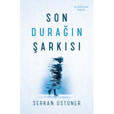 Son Durağın Şarkısı