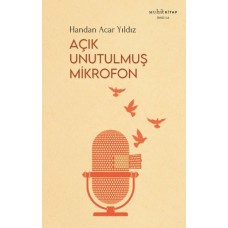 Açık Unutulmuş Mikrofon