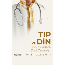 Tıp ve Din - Tıbbi Sorulara Dini Cevaplar