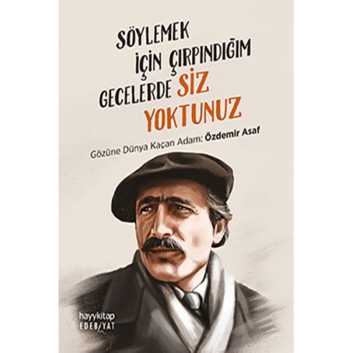 Söylemek İçin Çırpındığım Gecelerde Siz Yoktunuz