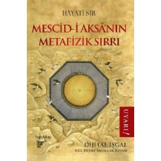 Mescid-i Aksa’nın Metafizik Sırrı