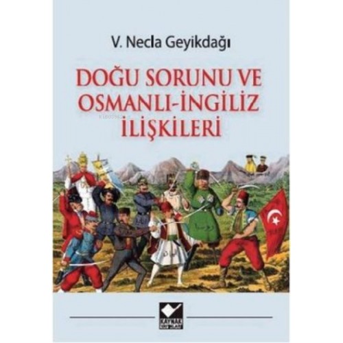 Doğu Sorunu ve Osmanlı - İngiliz İlişkileri