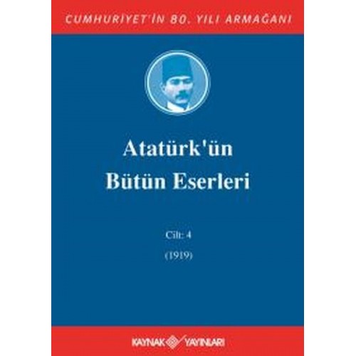 Atatürk'ün Bütün Eserleri Cilt: 4 (1919)