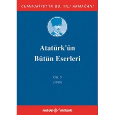 Atatürk'ün Bütün Eserleri Cilt: 5 (1919)