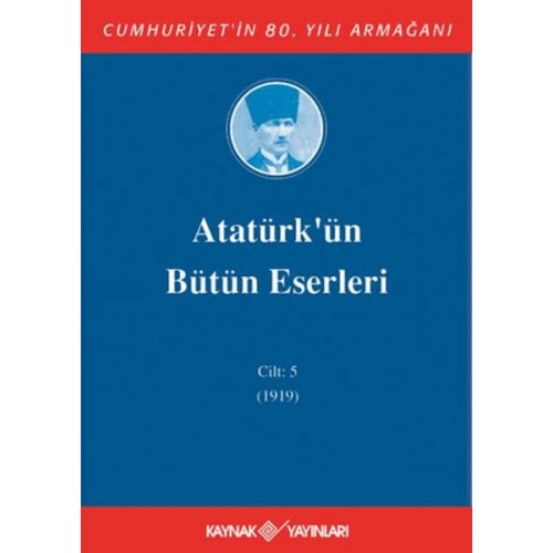 Atatürk'ün Bütün Eserleri Cilt: 5 (1919)