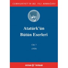 Atatürk'ün Bütün Eserleri Cilt: 7 (1920)