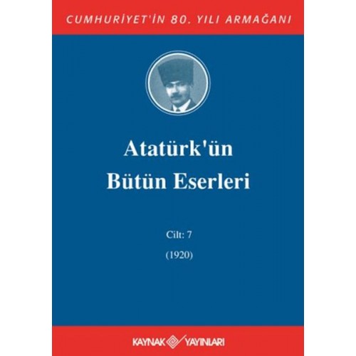 Atatürk'ün Bütün Eserleri Cilt: 7 (1920)