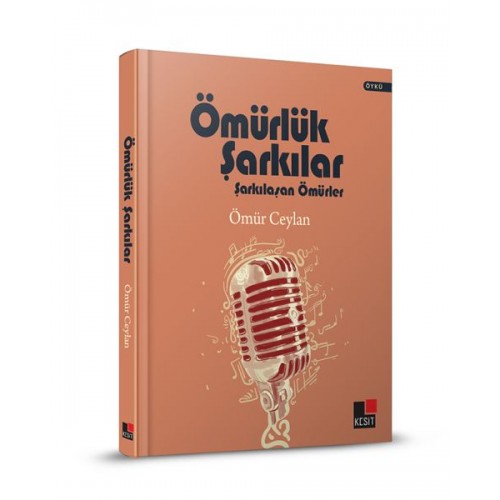 Ömürlük Şarkılar Şarkılaşan Ömürler (Ciltli)