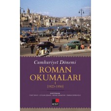 Cumhuriyet Dönemi Roman Okumaları I (1923-1950)