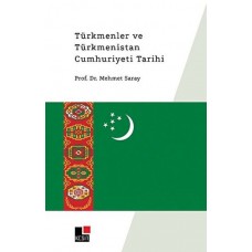 Türkmenler ve Türkmenistan Cumhuriyeti Tarihi