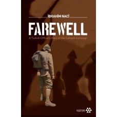 Farewell - A Turkish Officers Diary of the Gallioli Campaign