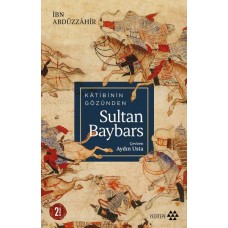 Katibinin Gözünden Sultan Baybars