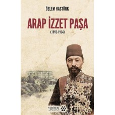 Arap İzzet Paşa (1852-1924)