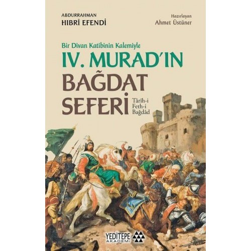 Bir Divan Katibinin Kalemiyle 4. Murad'ın Bağdat Seferi