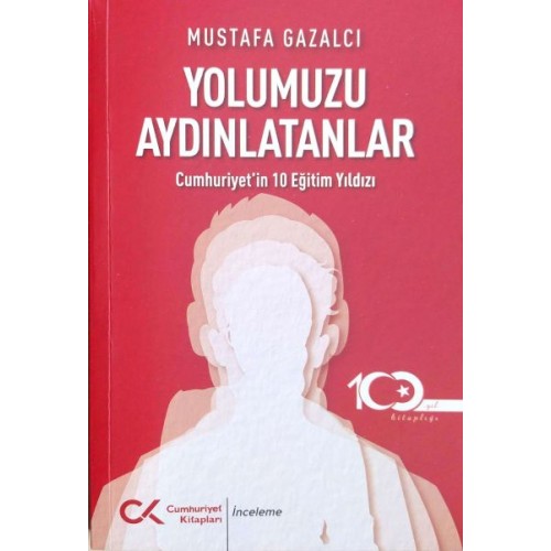 Yolumuzu Aydınlatanlar-Cumhuriyet’in 10 Eğitim Yıldızı