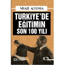 Türkiye’de Eğitimin Son 100 Yılı