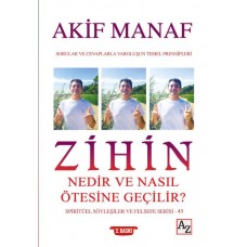 Zihin Nedir ve Nasıl Ötesine Geçilir? - Spiritüel Söyleşiler ve Felsefe Serisi 43