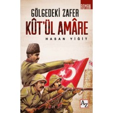 Kut’ül Amare - Gölgedeki Zafer