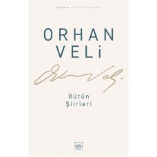 Orhan Veli - Bütün Şiirleri