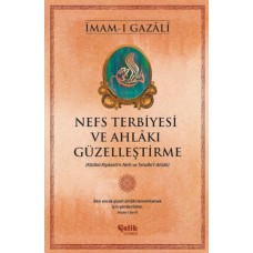 Nefs Terbiyesi ve Ahlakı Güzelleştirme