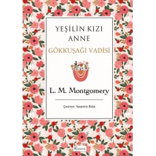 Yeşilin Kızı Anne 7 - Gökkuşağı Vadisi (Bez Ciltli)