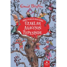 Uzaklar Ağacı'nın Tepesinde - Sihirli Uzaklar Ağacı Serisi