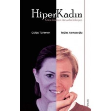 HiperKadın - Güce Dönüşen Bir Zaafın Hikayesi