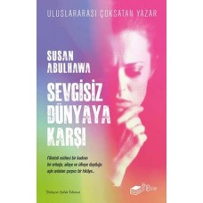 Sevgisiz Dünyaya Karşı