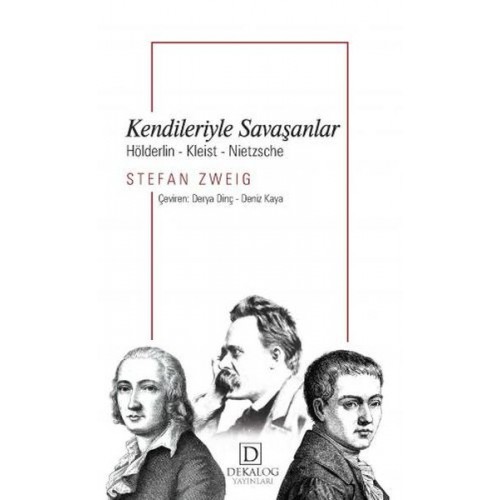 Kendileriyle Savaşanlar: Hölderlin-Kleist-Nietzche