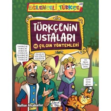 Türkçenin Ustaları ve Çılgın Yöntemleri