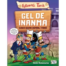 Eğlenceli Tarih - Gel De İnanma - Ezber Bozan Osmanlı Tarihi