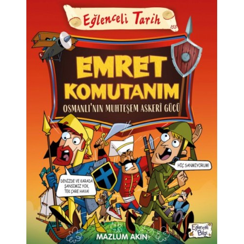 Emret Komutanım & Osmanlı’nın Muhteşem Askeri Gücü