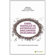 Tarih, Sosyoloji ve Antropoloji Bağlamında İncelemeler