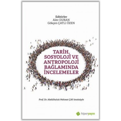 Tarih, Sosyoloji ve Antropoloji Bağlamında İncelemeler