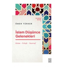 İslam Düşünce Gelenekleri - Kelam-Felsefe-Tasavvuf