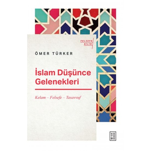 İslam Düşünce Gelenekleri - Kelam-Felsefe-Tasavvuf