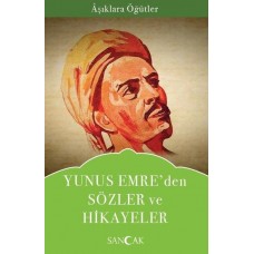 Yunus Emreden Sözler ve Hikayeler - Aşıklara Öğütler