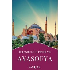 İstanbulun Fethi ve Ayasofya