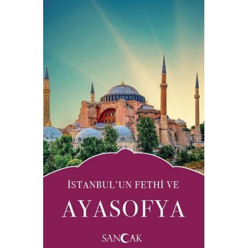 İstanbulun Fethi ve Ayasofya