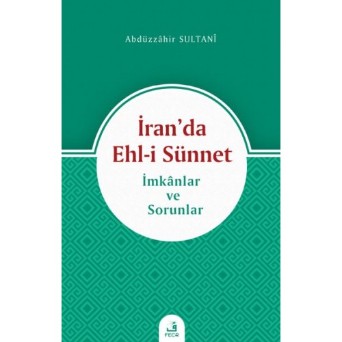 İran’da Ehl-i Sünnet - İmkanlar ve Sorunlar