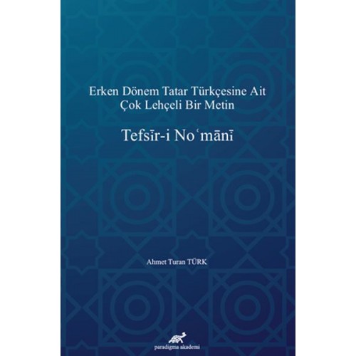 Erken Dönem Tatar Türkçesine Ait Çok Lehçeli Bir Metin: Tefsir-i Nomani