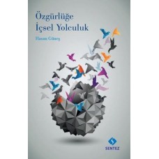 Özgürlüğe İçsel Yolculuk