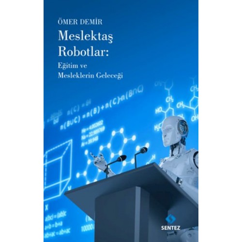 Meslektaş Robotlar: Eğitim ve Mesleklerin Geleceği