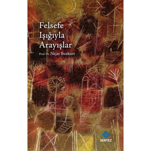 Felsefe Işığıyla Arayışlar