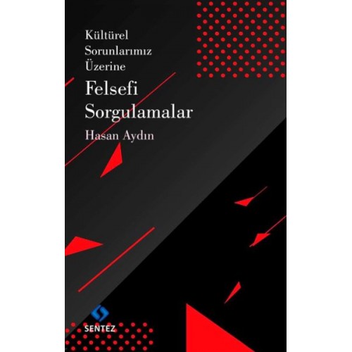 Kültürel Sorunlarımız Üzerine Felsefi Sorgulamalar