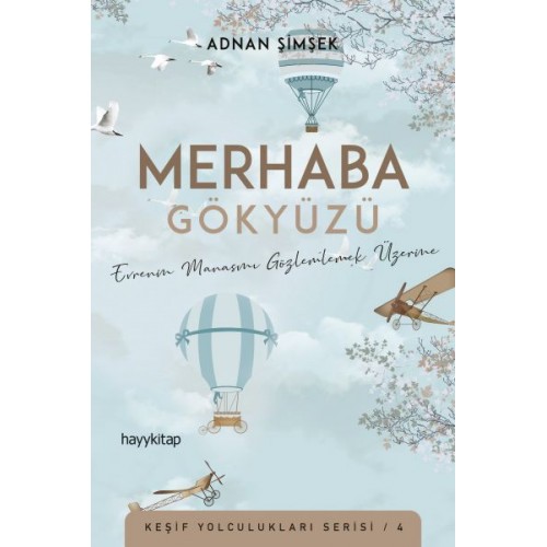 Merhaba Gökyüzü - Evrenin Manasını Gözlemlemek Üzerine