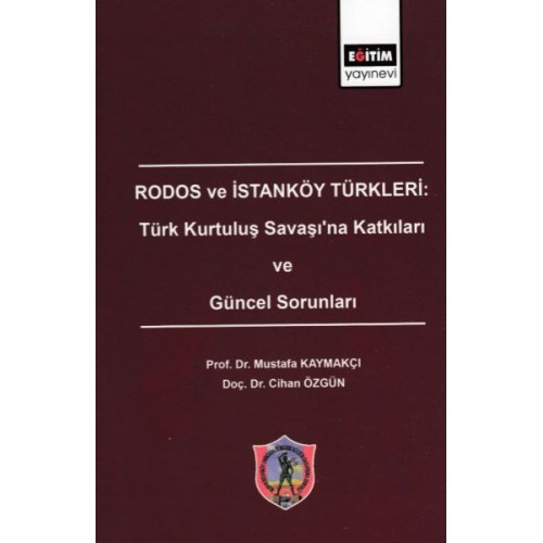 Rodos ve İstanköy Türkleri: Türk Kurtuluş Savaşı'na Katkıları ve Güncel Sorunları