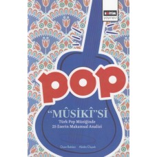 Pop Musiki'si - Türk Pop Müziğinde 25 Eserin Makamsal Analizi