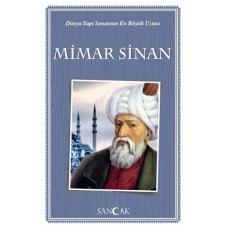 Dünya Yapı Sanatının En Büyük Ustası Mimar Sinan