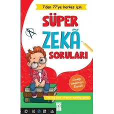 Süper Zeka Soruları - 7'den 77'ye Herkes İçin